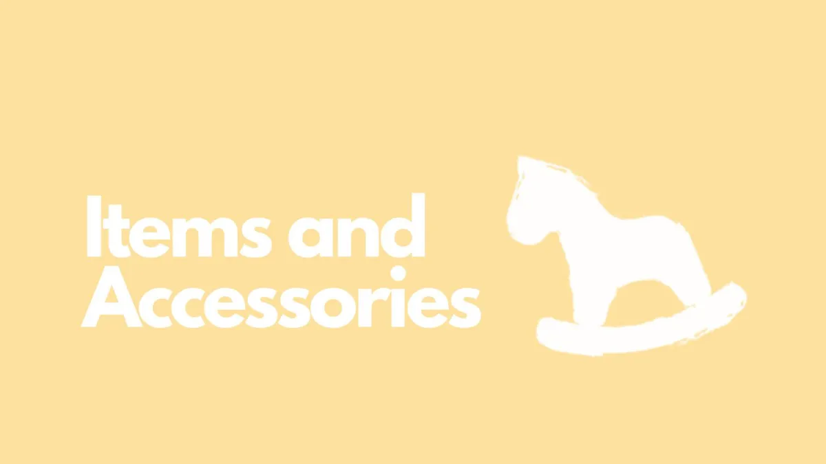 Items and Accessories